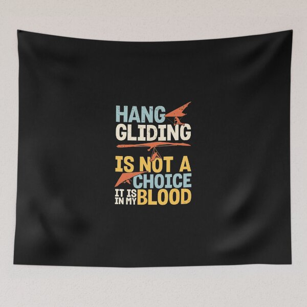 Item preview, Hang Gliding Is Not A Choice It Is In My Blood designed and sold by Manningh7.