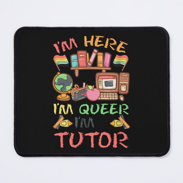 Item preview, I'm Queer I'm Tutor LGBTQ Pride School Teacher designed and sold by Manningh7.