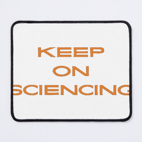 Item preview, Keep On Sciencing designed and sold by Igor B M.
