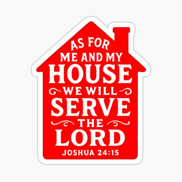 Item preview, Joshua 24 15 As For Me And My House We Will Serve designed and sold by principaldebtor.