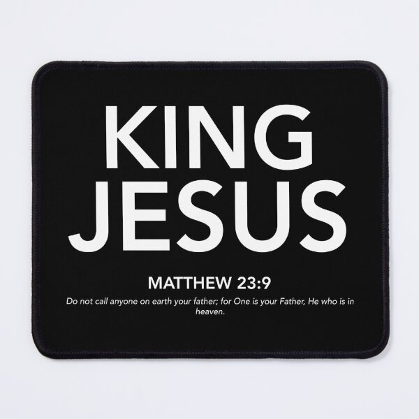 Item preview, English - King Jesus Matthew 23:9 White Text designed and sold by Believe-Jesus.