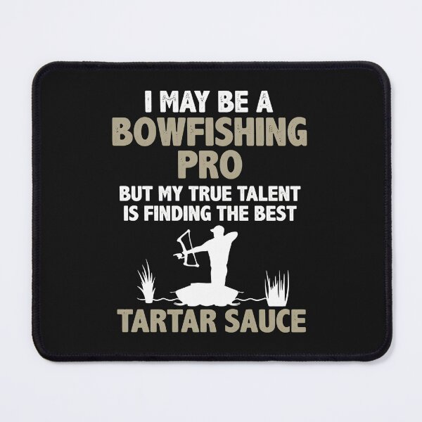 Item preview, Bowfishing Pro Tartar Sauce Funny Fishing Gift designed and sold by Manningh7.