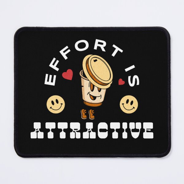 Item preview, Cute Coffee Character “Effort Is Attractive” Motivational Funny Design designed and sold by FreeArt2.