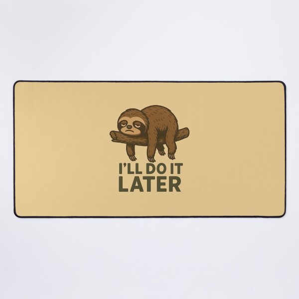 Item preview, Funny Sloth I'll Do It Later Cartoon Illustration designed and sold by ArunDandiboina.
