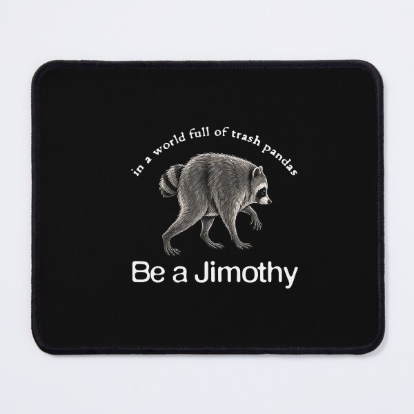Item preview, Be A Jimothy Funny Raccoon Meme Vintage Humor designed and sold by ChaosColorCo.