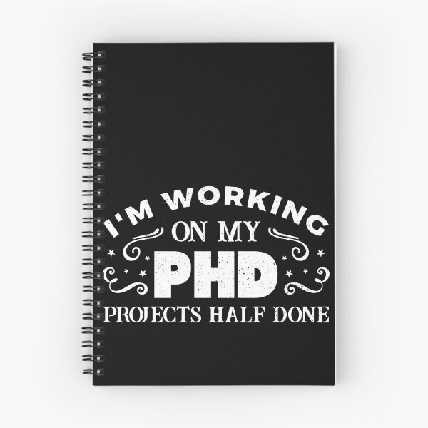Item preview, I’m Working on My PhD Projects Half Done Funny Graduate Student Humor designed and sold by FreeArt2.