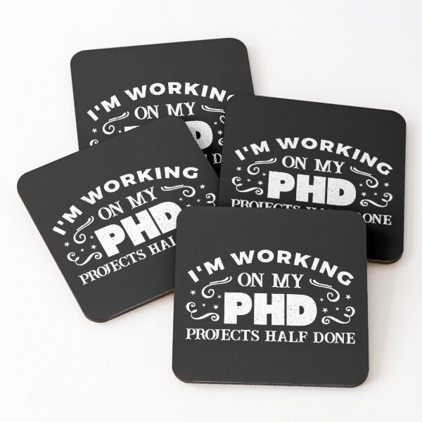 Item preview, I’m Working on My PhD Projects Half Done Funny Graduate Student Humor designed and sold by FreeArt2.