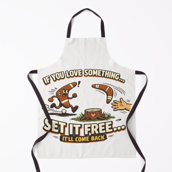 Item preview, If You Love Something Set It Free - Boomerang Funny Quote designed and sold by SidTastic .