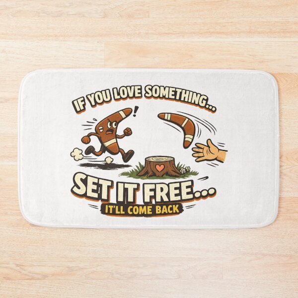 Item preview, If You Love Something Set It Free - Boomerang Funny Quote designed and sold by SidTastic .