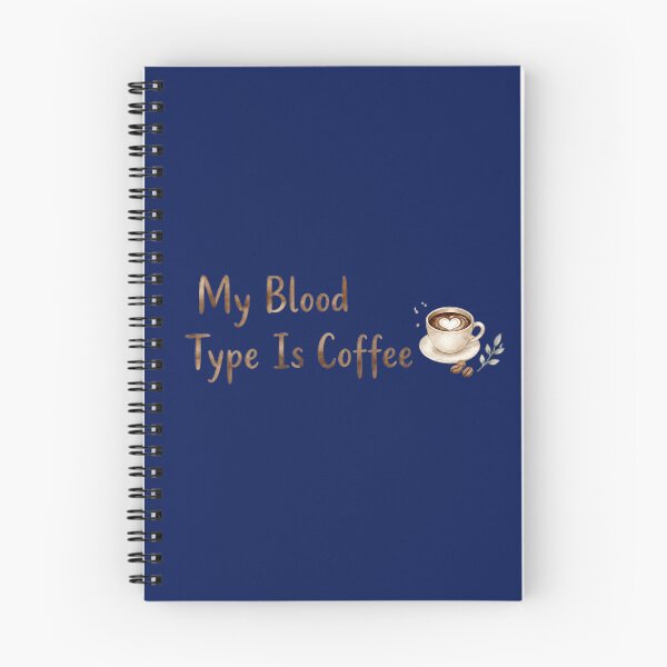 Item preview, My Blood Type Is Coffee – Funny Coffee Lover Caffeine Quote designed and sold by ManggaeJM.