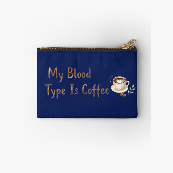 Item preview, My Blood Type Is Coffee – Funny Coffee Lover Caffeine Quote designed and sold by ManggaeJM.