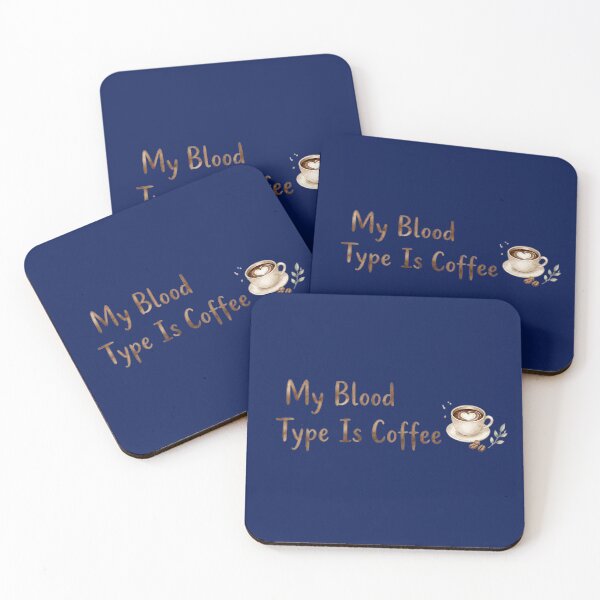 Item preview, My Blood Type Is Coffee – Funny Coffee Lover Caffeine Quote designed and sold by ManggaeJM.
