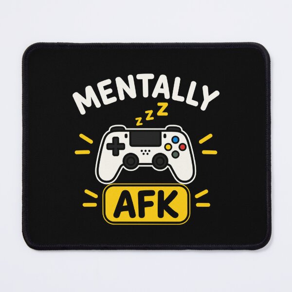 Item preview, Mentally AFK Funny Gaming Meme designed and sold by JalwaWear.