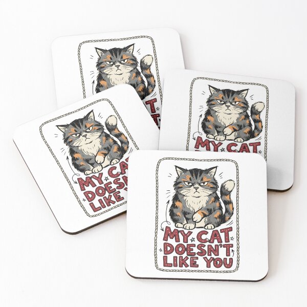 Item preview, My Cat Doesn't Like You Grumpy Pet designed and sold by Mr Lee.