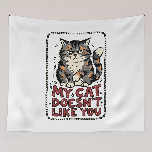 Item preview, My Cat Doesn't Like You Grumpy Pet designed and sold by Mr Lee.