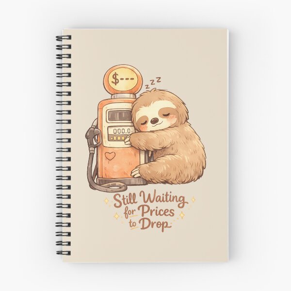 Item preview, Cute Sloth Fuel Price Crisis | Kawaii Still Waiting for Prices to Drop designed and sold by Moons Studio.
