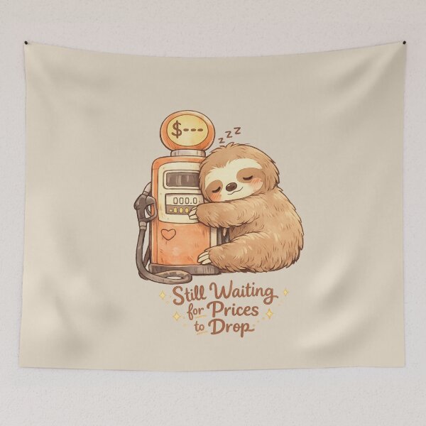 Item preview, Cute Sloth Fuel Price Crisis | Kawaii Still Waiting for Prices to Drop designed and sold by Moons Studio.