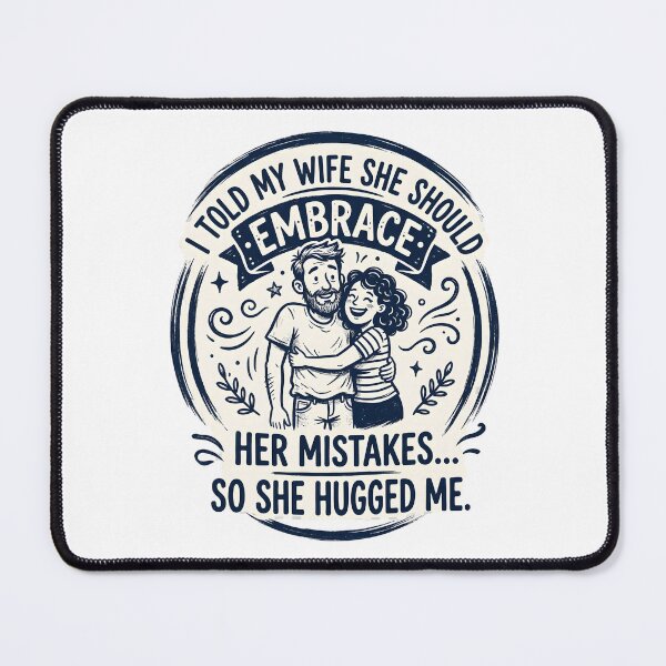 Item preview, Embrace Her Mistakes So She Hugged Me Husband designed and sold by Mr Lee.