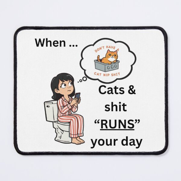 Item preview, When Cats And Shit "Runs" Your Day - Funny Cat Lover T-Shirt designed and sold by MancanoCo.