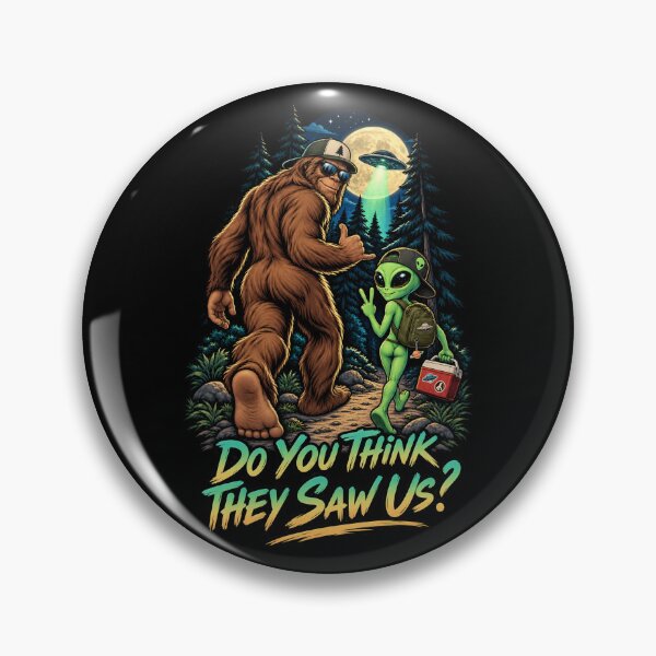 Item preview, Do You Think They Saw Us? Bigfoot & Alien UFO Adventure designed and sold by getpressedshirt.