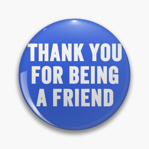 Item preview, Thank You for Being a Friend – Cute Friendship Quote Typography Design designed and sold by artworkathome.