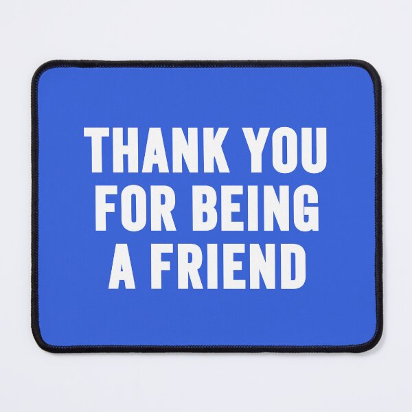Item preview, Thank You for Being a Friend – Cute Friendship Quote Typography Design designed and sold by artworkathome.
