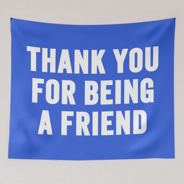 Item preview, Thank You for Being a Friend – Cute Friendship Quote Typography Design designed and sold by artworkathome.