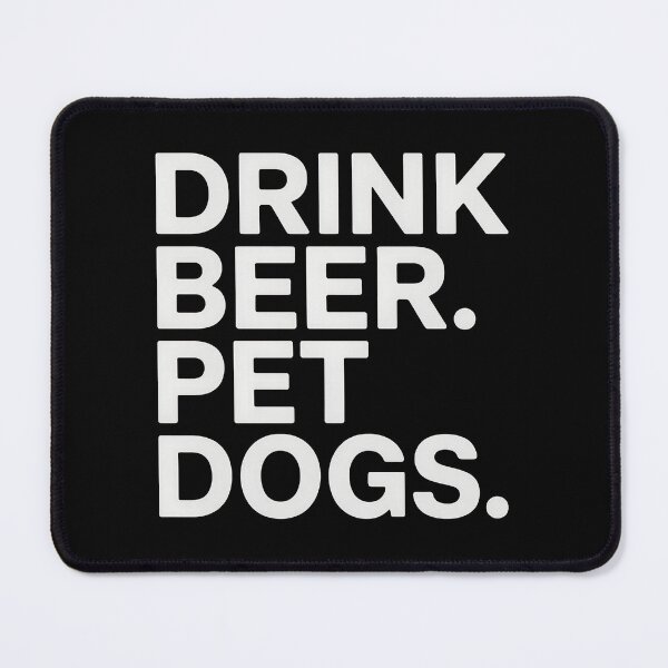 Item preview, Drink Beer Pet Dogs Slogan Funny Animal Lover Gifts designed and sold by Dmo3HarkoArt.