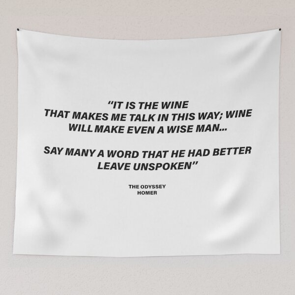 Item preview, It Is the Wine That Makes Me Talk — The Odyssey Quote (White Version) designed and sold by LiteraryRelics.