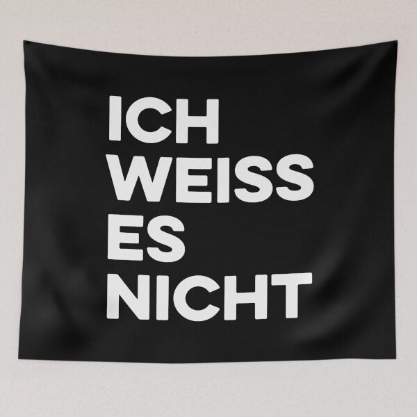 Artikelvorschau, Ich weiß es nicht - Lustige deutsche Sprüche entworfen und verkauft von maurrathania.