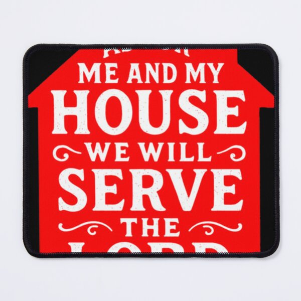 Item preview, Joshua 24 15 As For Me And My House We Will Serve designed and sold by DashimaArt.