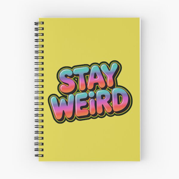 Item preview, Stay Weird designed and sold by ZooStateofMind.