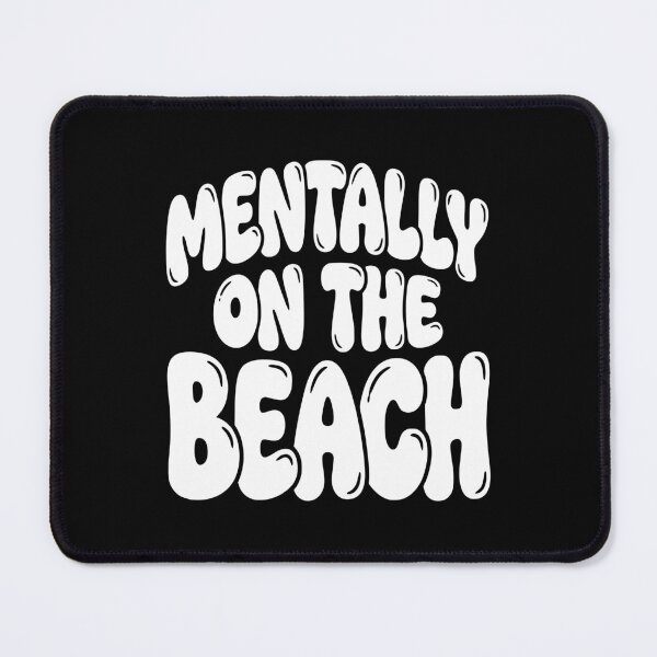 Item preview, Ocean Lover Mentally On The Beach Graphic AUG-312 designed and sold by noberic.