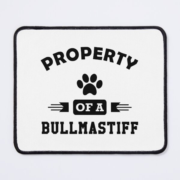Item preview, Property Of A Bullmastiff Paw Print Design designed and sold by Dmo3HarkoArt.
