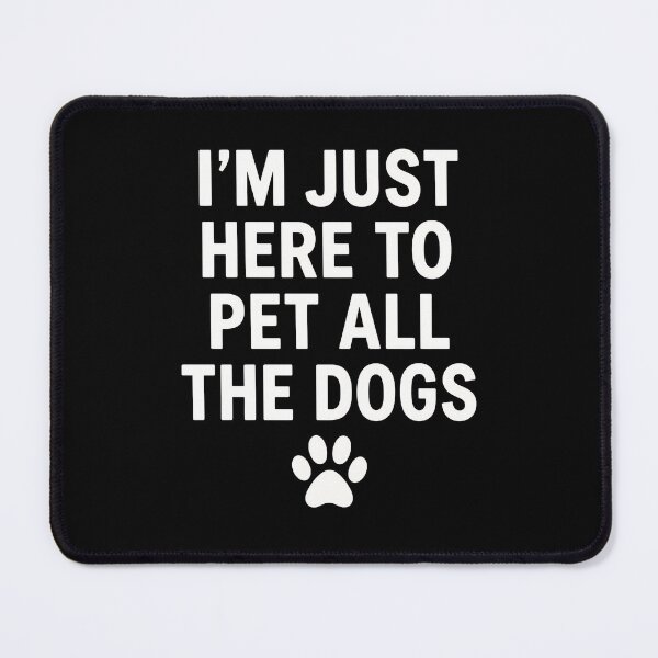 Item preview, I'm Just Here To Pet All The Dogs Paw Print designed and sold by Dmo3HarkoArt.