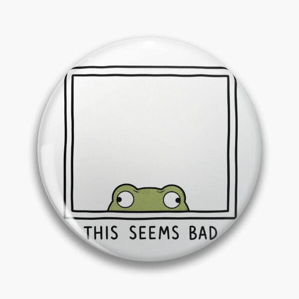 Item preview, This Seems Bad Funny Frog Meme Relatable Anxiety Humor designed and sold by MonkiFlipp.