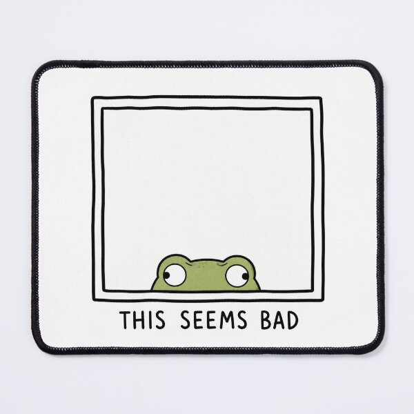 Item preview, This Seems Bad Funny Frog Meme Relatable Anxiety Humor designed and sold by MonkiFlipp.