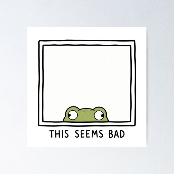 Item preview, This Seems Bad Funny Frog Meme Relatable Anxiety Humor designed and sold by MonkiFlipp.