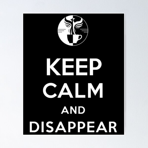 Item preview, Keep Calm And Disappear designed and sold by iclaritart.