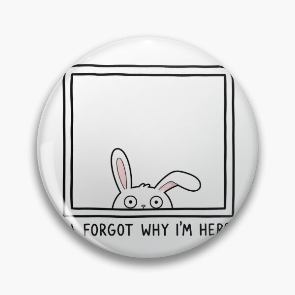 Item preview, I Forgot Why I'm Here Funny Bunny Meme Relatable Humor designed and sold by MonkiFlipp.