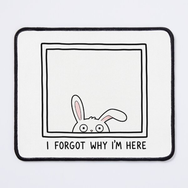 Item preview, I Forgot Why I'm Here Funny Bunny Meme Relatable Humor designed and sold by MonkiFlipp.