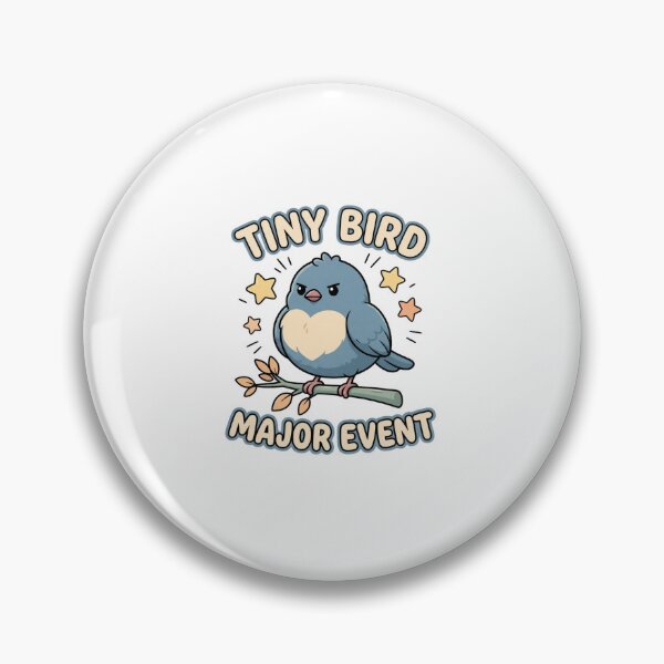 Item preview, Tiny Bird Major Event Cute Birding Humor designed and sold by GoofyShopp.