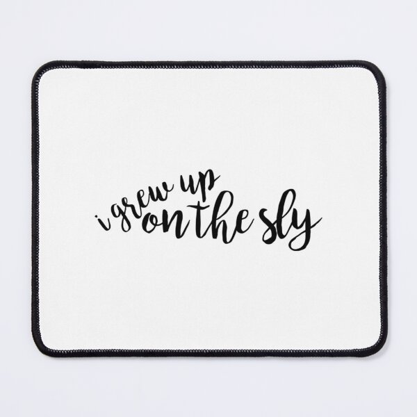Item preview, I Grew Up On The Sly - Anastasia designed and sold by clairefromkeb.