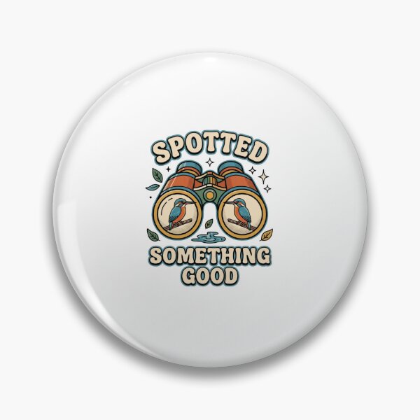 Item preview, Spotted Something Good Birdwatching Binoculars designed and sold by GoofyShopp.