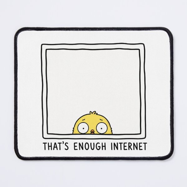 Item preview, That's Enough Internet Funny Duck Meme Relatable Humor designed and sold by MonkiFlipp.