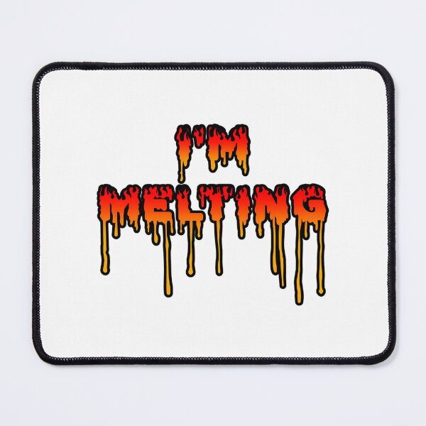Item preview, I'M Melting White Version designed and sold by bsalaub-.