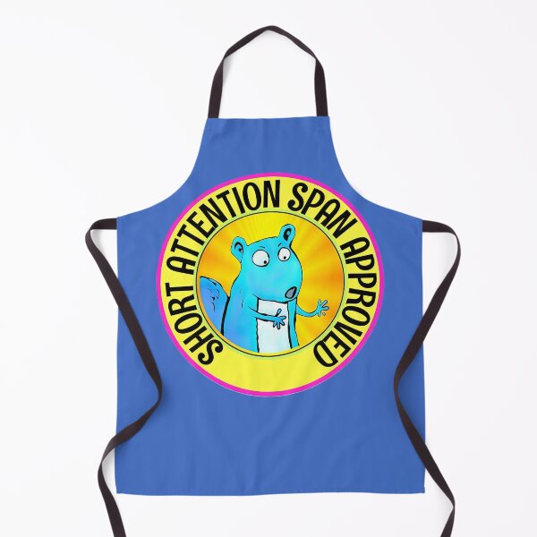 Item preview, SHORT ATTENTION SPAN APPROVED designed and sold by paulvolker.