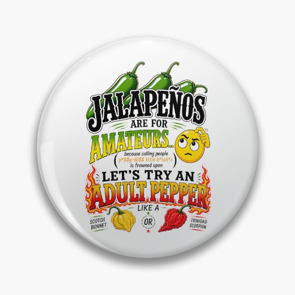 Item preview, Jalapenos Are For Amateurs Explicit Version designed and sold by bsalaub-.