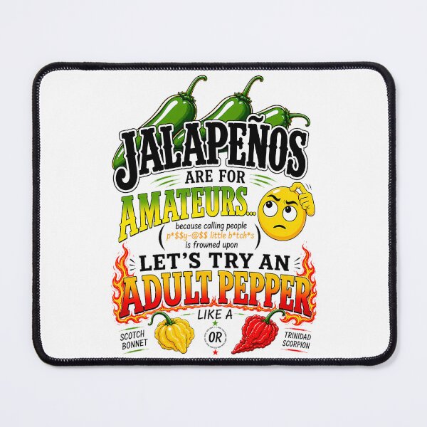 Item preview, Jalapenos Are For Amateurs Explicit Version designed and sold by bsalaub-.