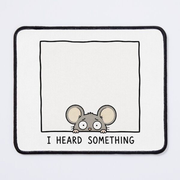 Item preview, I Heard Something Funny Mouse Meme Cute Nervous Animal Humor designed and sold by MonkiFlipp.